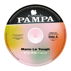 Mano Le Tough – Aye Aye Mi Mi [PAMPA036]